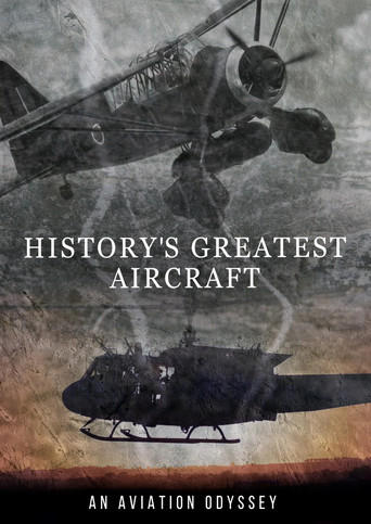 Постер фильма «History's Greatest Aircraft»