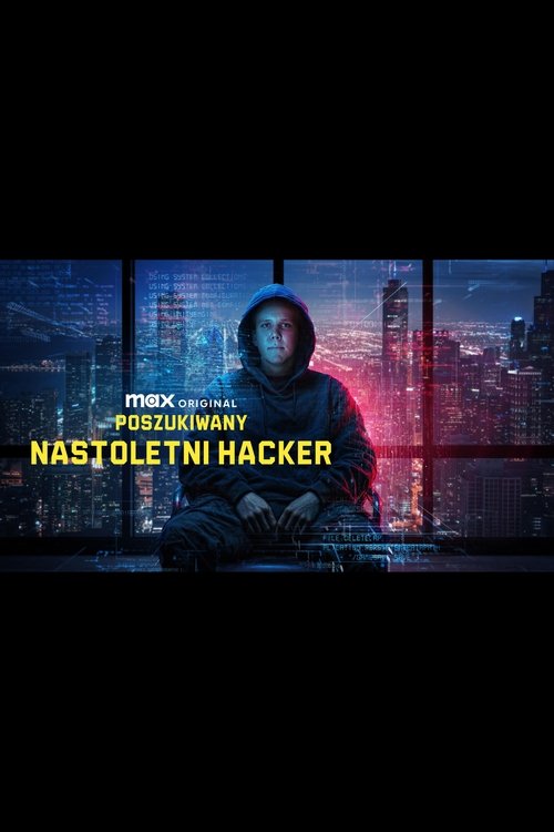 Постер: Самый разыскиваемый: Подросток-хакер